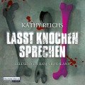 Cover-Bild zum Titel 'Lasst Knochen sprechen' von 'Kathy Reichs'