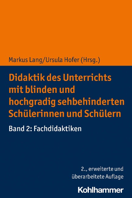 Didaktik des Unterrichts mit Blinden und hochgradig sehbehinderten Schülerinnen und Schülern. Band 02 - 