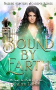 Bound by Earth - Quinn Loftis