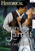 Cover-Bild zum Titel 'DIE LADY IN WEISS' von 'Miranda Jarrett'