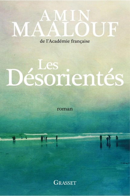 Les désorientés - Amin Maalouf