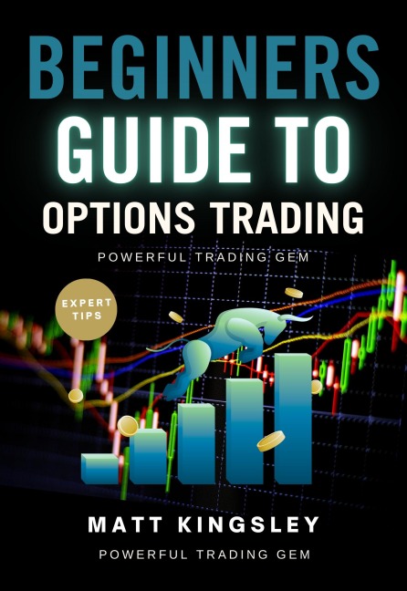 Beginners Guide to Options Trading - Matt Kingsley