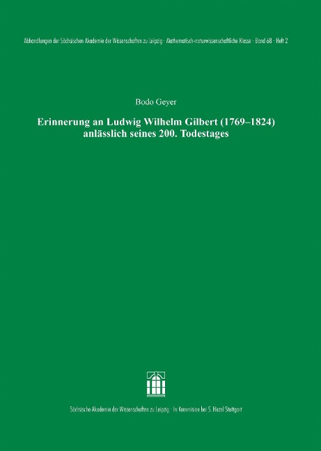 Erinnerung an Ludwig Wilhelm Gilbert (1769-1824) anlässlich seines 200. Todestages - Bodo Geyer