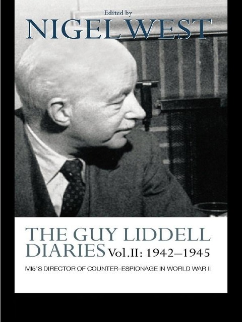 The Guy Liddell Diaries Vol.II: 1942-1945 - 