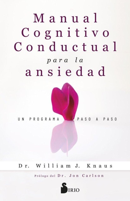 Manual Cognitivo-Conductual Para La Ansiedad - J Knaus William