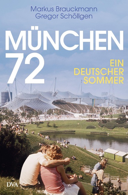 München 72 - Markus Brauckmann, Gregor Schöllgen