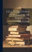 Cover-Bild zum Titel 'Les Littératures Populaires De Toutes Les Nations' von 'Anonymous'