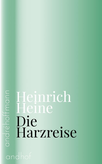 Die Harzreise - Heinrich Heine