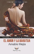 Cover-Bild zum Titel 'El amor y la baratija: Poemas' von 'Amable Mejía'