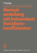 Cover-Bild zum Titel 'Schätz- und Testverfahren bei Normalverteilung mit bekanntem Variationskoeffizienten' von 'T. Deutler'