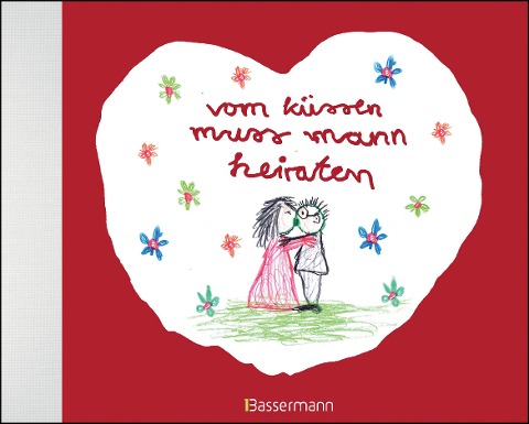 vom küssen muss mann heiraten - 