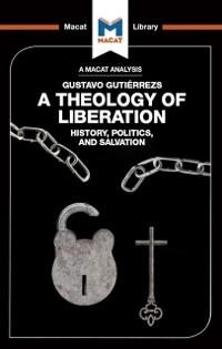 An Analysis of Gustavo Gutiérrez's A Theology of Liberation - Marthe Hesselmans, Jonathan Teubner