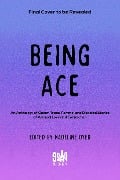 Cover-Bild zum Titel 'Being Ace' von 'Linsey Miller, Anju Imura, Moniza Hossain, Jas Brown, Emily Victoria'