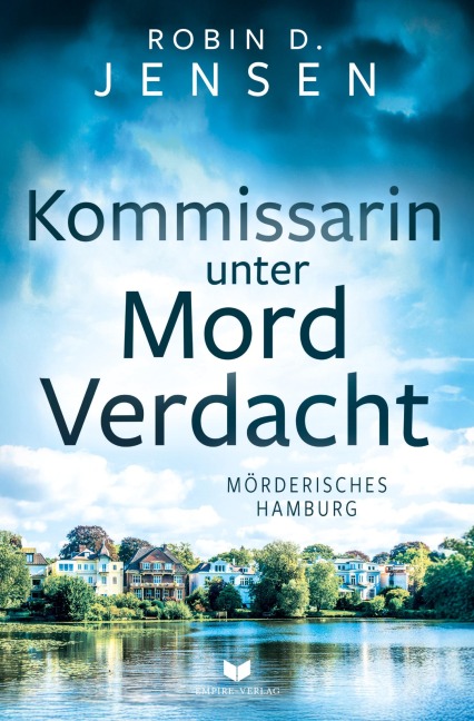 Kommissarin unter Mordverdacht - Robin D. Jensen