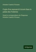 Copie d'un manuscrit trouvé dans le palais des Tuileries - Polindor Casalta D'Ornano