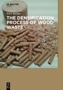 Cover-Bild zum Titel 'The Densification Process of Wood Waste' von 'Peter Krizan'