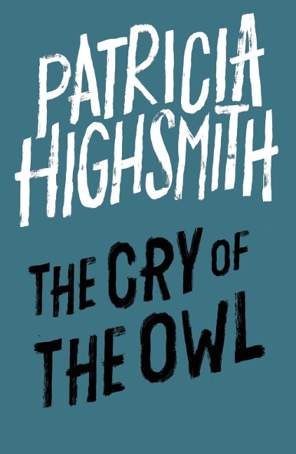 The Cry of the Owl - Patricia Highsmith