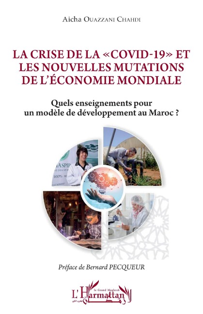 La crise de la "Covid-19" et les nouvelles mutations de l'économie mondiale - Ouazzani Chahdi
