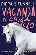 Cover-Bild zum Titel 'Vacanza a cavallo. Storie di cavalli' von 'Pippa Funnell'