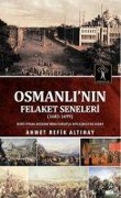 Cover-Bild zum Titel 'Osmanlinin Felaket Seneleri' von 'Ahmet Refik Altinay'