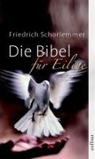 Cover-Bild zum Titel 'Die Bibel für Eilige' von 'Friedrich Schorlemmer'