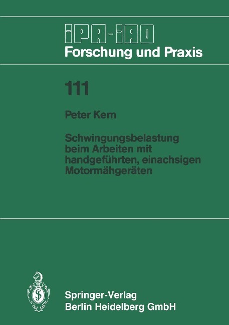 Schwingungsbelastung beim Arbeiten mit handgeführten, einachsigen Motormähgeräten - Peter Kern