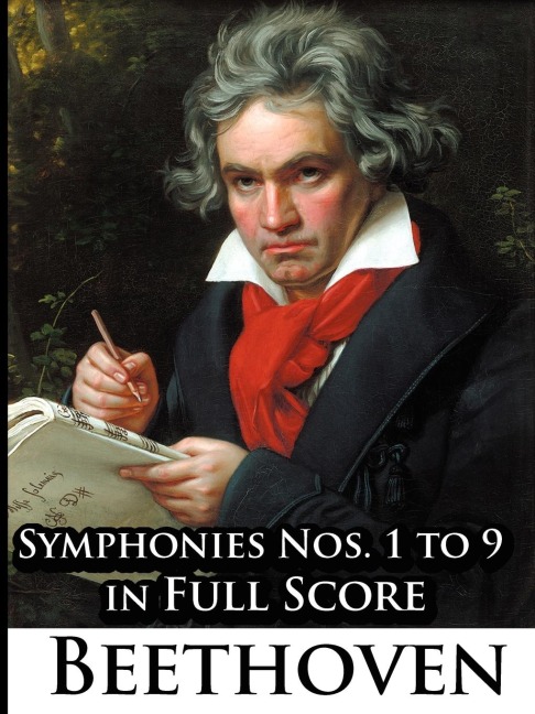 Ludwig Van Beethoven - Symphonies Nos. 1 to 9 in Full Score - Ludwig van Beethoven
