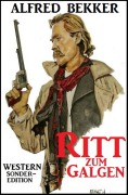 Cover-Bild zum Titel 'Alfred Bekker Sonder-Edition Western - Ritt zum Galgen' von 'Alfred Bekker'