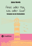 Cover-Bild zum Titel 'Anke oder Mai, Nis oder Soa? Vornamen aus Norddeutschland' von 'Söster Marwig'