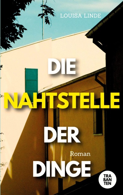 Die Nahtstelle der Dinge - Louisa Linde