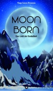 Cover-Bild zum Titel 'Moonborn - Das Licht der Dunkelheit' von 'Tom Luca Fromm'