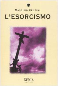 L' esorcismo - Massimo Centini