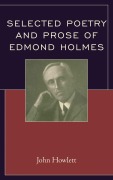 Cover-Bild zum Titel 'Selected Poetry and Prose of Edmond Holmes' von 'John Howlett'