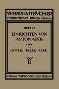 Cover-Bild zum Titel 'Das Einrichten von Automaten' von 'E. Gothe, Ph. Kelle, A. Kreil'