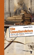 Cover-Bild zum Titel 'Die Unvollendeten' von 'Clemens Ottawa'