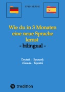 Cover-Bild zum Titel 'Wie du in 3 Monaten eine neue Sprache lernst - bilingual' von 'Sven Frank'