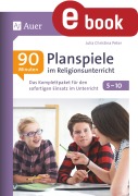 Cover-Bild zum Titel '90-Minuten-Planspiele im Religionsunterricht 5-10' von 'Julia Christina Peter'