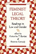 Cover-Bild zum Titel 'Feminist Legal Theory' von 'Katherine Bartlett, Rosanne Kennedy'