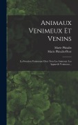 Cover-Bild zum Titel 'Animaux Venimeux Et Venins' von 'Marie Phisalix, Marie Phisalix-Picot'