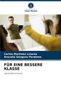 Cover-Bild zum Titel 'FÜR EINE BESSERE KLASSE' von 'Carlos Martínez Linares, Aracelis Góngora Perdomo'