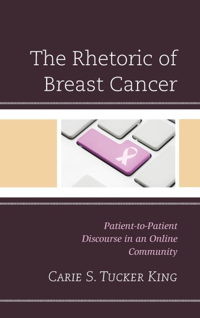 Rhetoric of Breast Cancer - Carie S. Tucker King