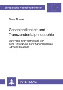 Cover-Bild zum Titel 'Geschichtlichkeit und Transzendentalphilosophie' von 'Denis Dumas'