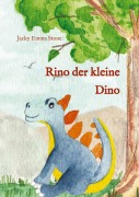 Cover-Bild zum Titel 'Rino der kleine Dino' von 'Jacky Emma Stone'