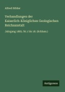 Verhandlungen der Kaiserlich-Königlichen Geologischen Reichsanstalt - Alfred Hölder