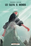 Cover-Bild zum Titel 'Lei salva il mondo' von 'Federico Saccani'