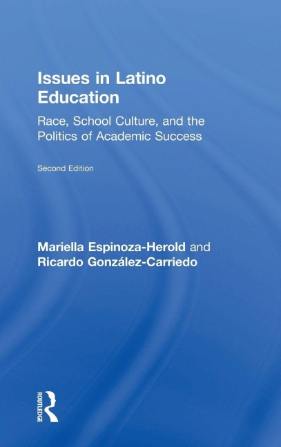 Issues in Latino Education - Mariella Espinoza-Herold, Ricardo González-Carriedo