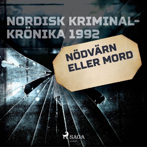 Nödvärn eller mord - 