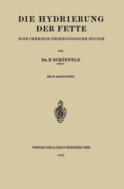 Die Hydrierung der Fette - Heinrich Schönfeld