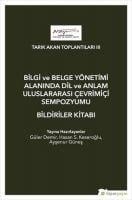 Bilgi ve Belge Yönetimi Alaninda Dil ve Anlam Uluslarasi Cevrimici Sempozyumu Bildiriler Kitabi - Güler Demir, Hasan S. Keseroglu, Aysenur Günes