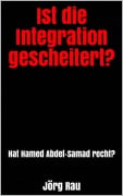 Ist die Integration gescheitert? - Jörg Rau